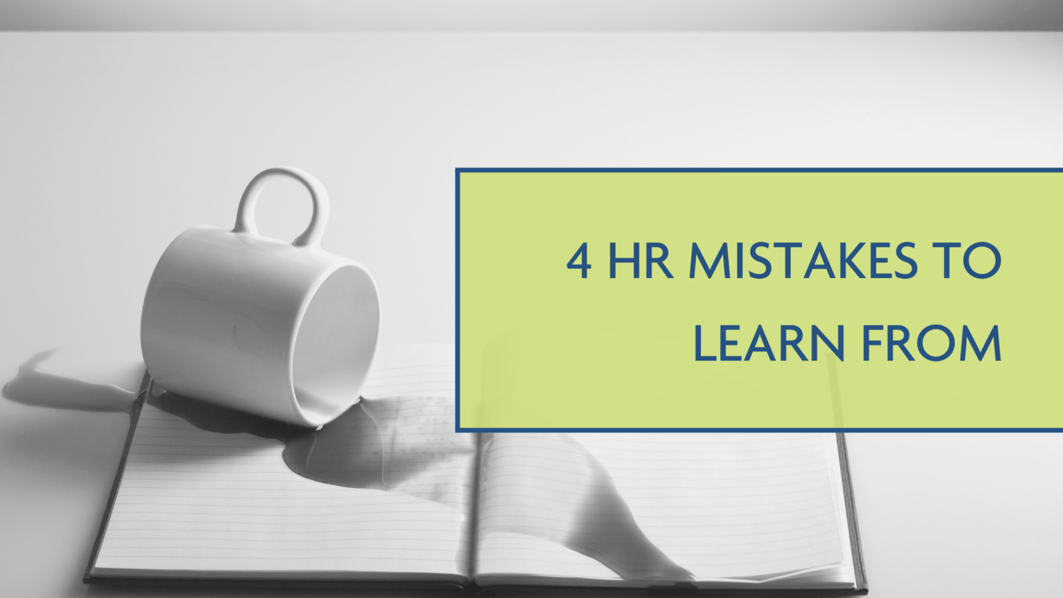 4 Real Life HR Lessons to Learn From